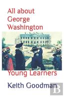 All About George Washington