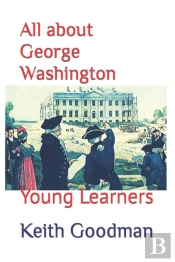 All About George Washington
