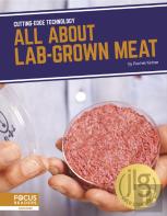 All About Lab-Grown Meat