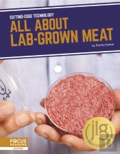 All About Lab-Grown Meat