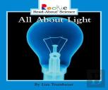 All About Light (Rookie Read-About Science: Physical Science: Previous Editions)
