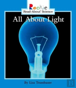 Bertrand.pt - All About Light (Rookie Read-About Science: Physical Science: Previous Editions)