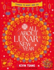 All About Lunar New Year: Things To Make And Do