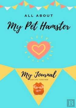 Bertrand.pt - All About My Pet Hamster: My Journal Our