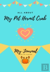 All About My Pet Hermit Crab: My Journal