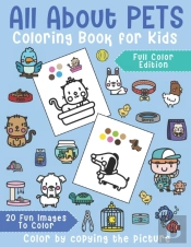 All About Pets Coloring Book For Kids