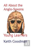 All About The Anglo-Saxons