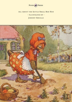 Bertrand.pt - All About The Little Small Red Hen - Illustrated By Johnny Gruelle