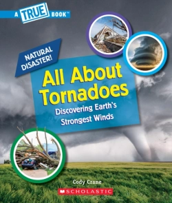 Bertrand.pt - All About Tornadoes (A True Book: Natural Disasters)