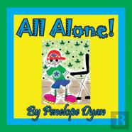 All Alone!