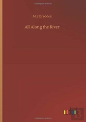 All Along The River