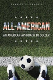 All-American: An American Approach To Soccer