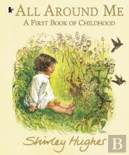 All Around Me; A First Book Of Childhood