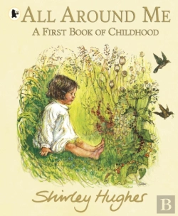 Bertrand.pt - All Around Me; A First Book Of Childhood