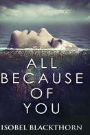 All Because Of You