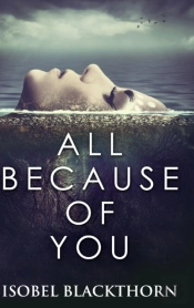 All Because Of You