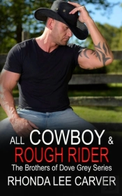 All Cowboy And Rough Rider (The Brothers Of Dove Grey Series, Book 2)