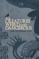 All Creatures Weird And Dangerous