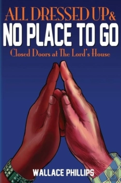 Bertrand.pt - All Dressed Up & No Place To Go: Closed Doors At The Lord'S House