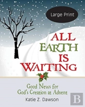All Earth Is Waiting (Large Print)
