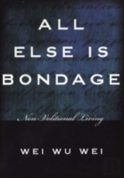 All Else Is Bondage