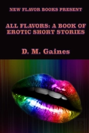 All Flavors: A Book Of Erotic Short Stor
