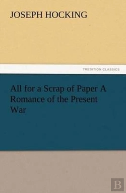 Bertrand.pt - All For A Scrap Of Paper A Romance Of The Present War