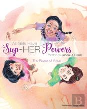 All Girls Have Sup-Her Powers