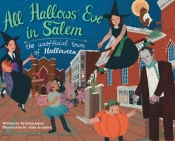 All Hallows' Eve In Salem The Unofficial Town Of Halloween