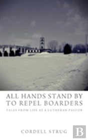 All Hands Stand By To Repel Boarders