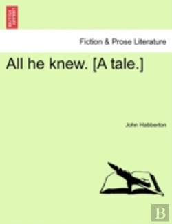 Bertrand.pt - All He Knew. (A Tale.)