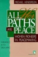 All Her Paths Are Peace