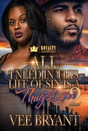 All I Need In This Life Of Sin Is A Thug'S Love 2