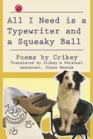 All I Need Is A Typewriter And A Squeaky Ball
