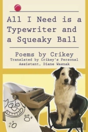 All I Need Is A Typewriter And A Squeaky Ball