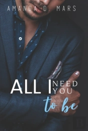All I Need You To Be