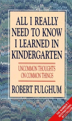 Bertrand.pt - All I Really Need To Know I Learned In Kindergarten