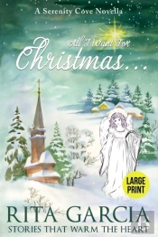 All I Want For Christmas... (A Serenity Cove Christmas Novella)