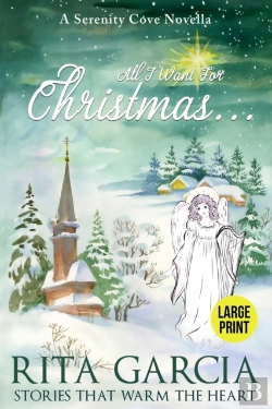 Bertrand.pt - All I Want For Christmas... (A Serenity Cove Christmas Novella)