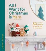 All I Want For Christmas Is Yarn