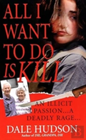 All I Want To Do Is Kill