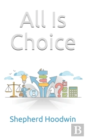 All Is Choice