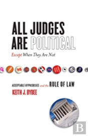 All Judges Are Politicalâ€”Except When They Are Not