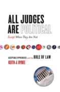 All Judges Are Politicalâ€”Except When They Are Not