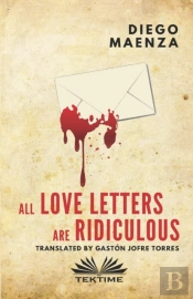 All Love Letters Are Ridiculous