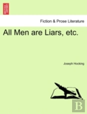 All Men Are Liars, Etc.
