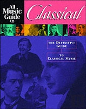 All Music Guide To Classical
