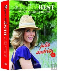 Bertrand.pt - All My Best By Julie Andrieu - Humeurs Gourmandes & 300 Meilleures Recettes