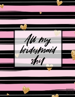 Bertrand.pt - All My Bridesmaid Shit