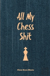All My Chess Shit, Chess Score Sheets